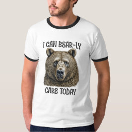 Jag Kan Knappast Bry Mig Idag | Sarksatisk Björn P T Shirt