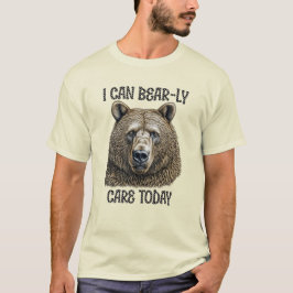 Jag Kan Knappast Bry Mig Idag | Sarksatisk Björn P T Shirt