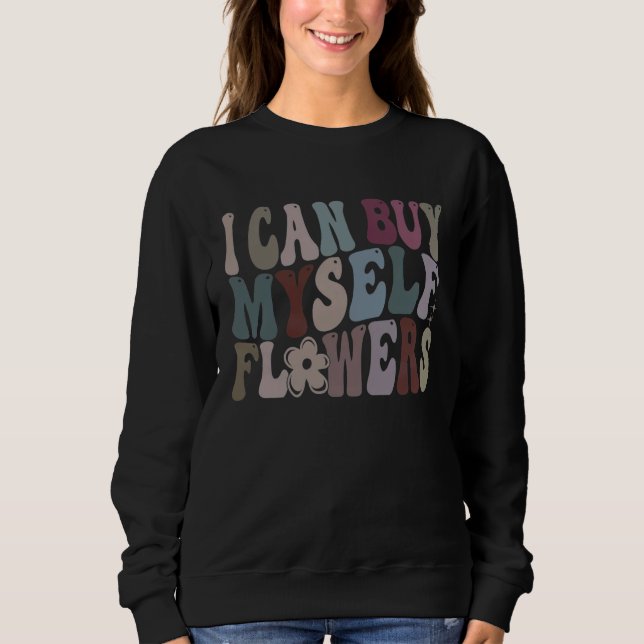 Jag Kan Köpa Mig Själv Blommor T Shirt (Framsida)