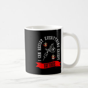 Jag kan motstå allt utom Tattoos Tattos Kaffemugg