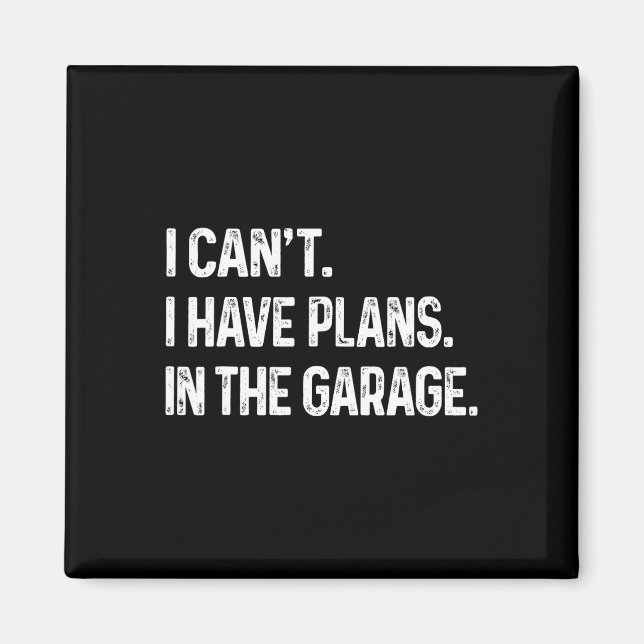 Jag kan och#, jag har planer i garagebilsmekanisme magnet (Framsidan)