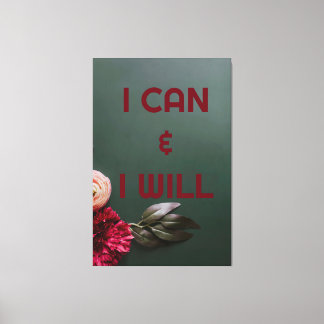 Jag kan och jag kommer att Canvas Print