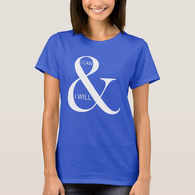 Jag kan och jag kommer att göra det t-shirt (Framsida)