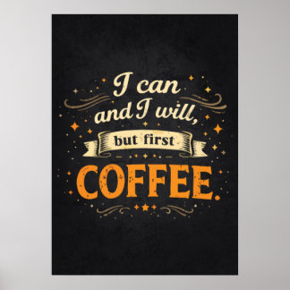 Jag Kan Och Jag Kommer Att, Men Först Kaffe - Roli Poster