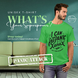 "Jag kan överpanikera en Xanax" Unisex T-Shirt