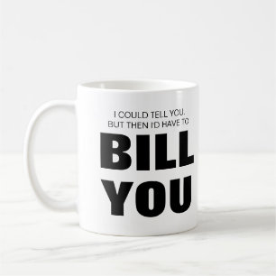 Jag kan säga det, men jag måste betala dig kaffemugg