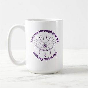 Jag kan se dig igenom din BS med min tredje Öga Mu Kaffemugg
