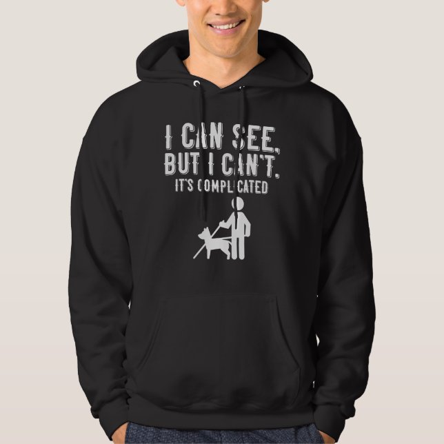 Jag kan se. Men jag kan inte. Blind Life Gift Hoodie (Framsida)