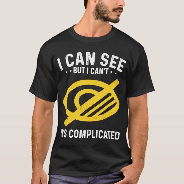 Jag kan se, men jag kan inte blunda t shirt (Framsida)
