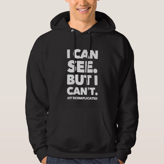 JAG KAN SE. MEN JAG KAN INTE. HOODIE (Framsida)