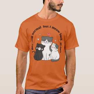 Jag kan se normal ut, men jag äter tillbaka till k t shirt
