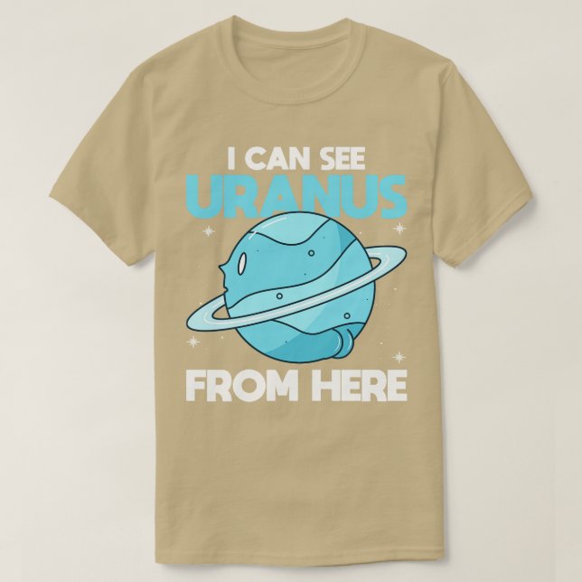 Jag kan se Uranus härifrån... T Shirt (Design framsida)