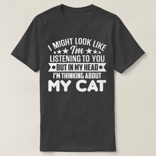 Jag kan se ut som att lyssna men i mitt huvud... t shirt (Design framsida)