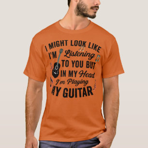 Jag kan se ut som om jag lyssnar på dig. t shirt