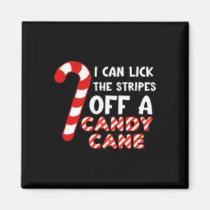 Jag kan Slicka remsan på ett Candy cane. Funny Magnet