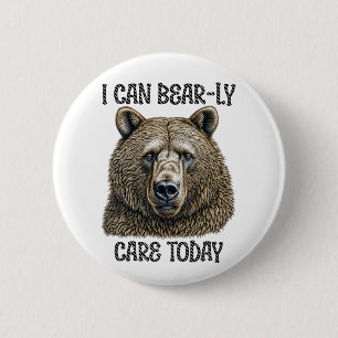 Jag kan ta hand om idag Sarkastic Bear Pun Knapp