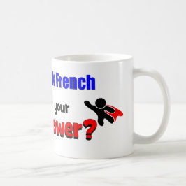 Jag kan tala fransk. Är vad din superpower? Kaffemugg