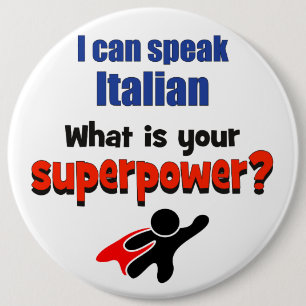 Jag kan tala italienare. Är vad din superpower? Knapp