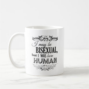 JAG KAN VARA BISEXUELL MEN JAG FÖDDE MÄNNISKA -.pn Kaffemugg
