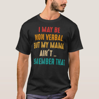 Jag kan vara icke-verbal icke-verbal autism-medvet t shirt