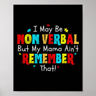 Jag kan vara icke-verbyl Autism Mamma Kids Youth A Poster