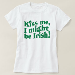 Jag kan vara irländsk, St. Patrick's Day. T Shirt