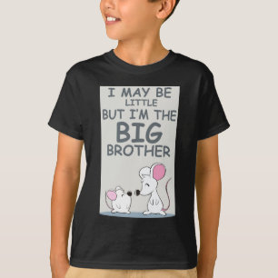 Jag kan vara lite men I-förmiddagen storebrodern T Shirt