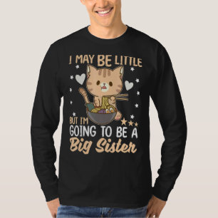 Jag kan vara liten men jag ska bli en stor syster t shirt