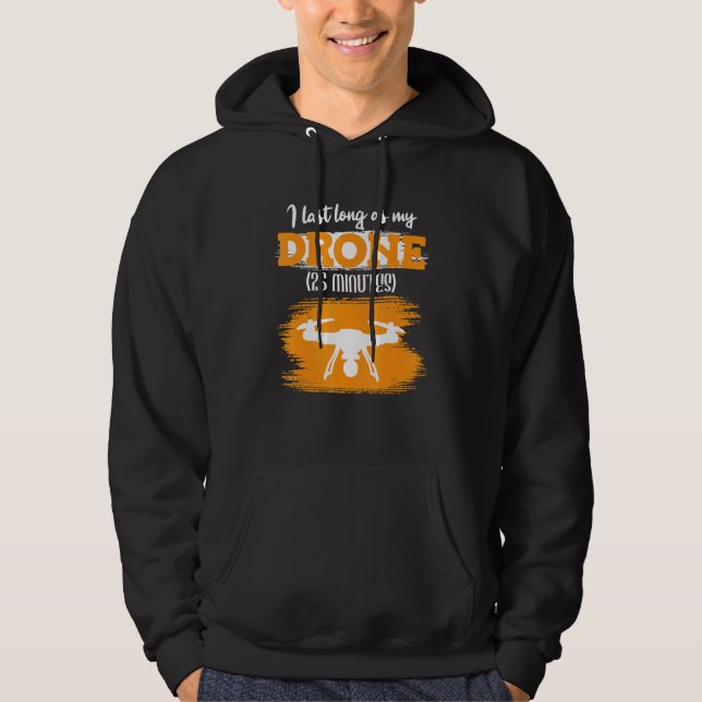 Jag kan vara så länge som min drone 25 minuter Täv Hoodie (Framsida)