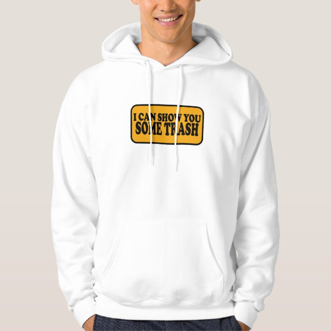 Jag kan visa dig lite Sopor Hoodie (Framsida)