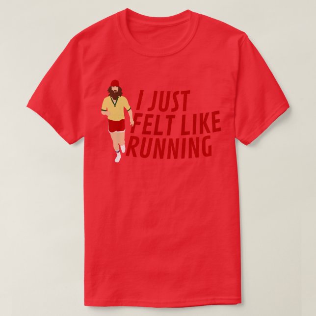 Jag kände mig precis som att köra Skogen Gump T Shirt (Design framsida)