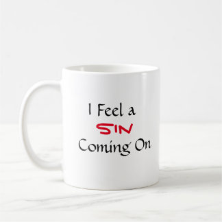 "Jag känner att en sin kommer på" fras Kaffemugg