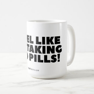 "Jag känner att jag tar röda Pills!" Klassiskt Mug Kaffemugg
