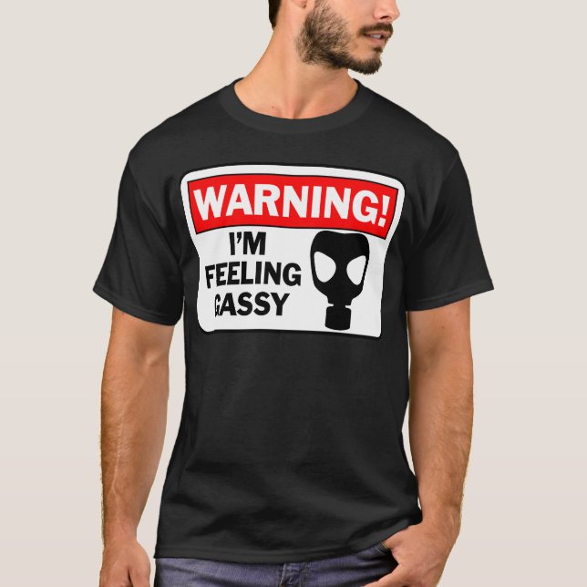 Jag känner av ett litet varningsskylt för Gassy Fa T Shirt (Framsida)