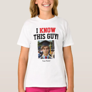 Jag känner den här killen Studenten Support Shirt T