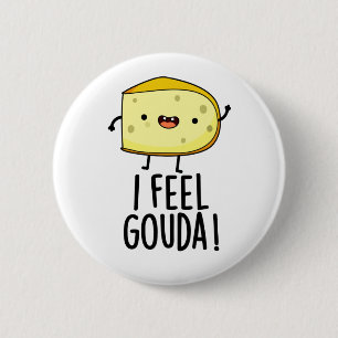 Jag känner Gouda Funny Cheese Pun Knapp