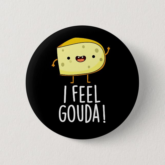 Jag känner Gouda Funny Cheese Pun Mörk BG Knapp (Framsida)