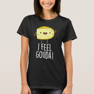 Jag känner Gouda Funny Cheese Pun Mörk BG T Shirt