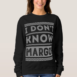 Jag känner inte till Margo Ugly jul Sweater Funny  T Shirt