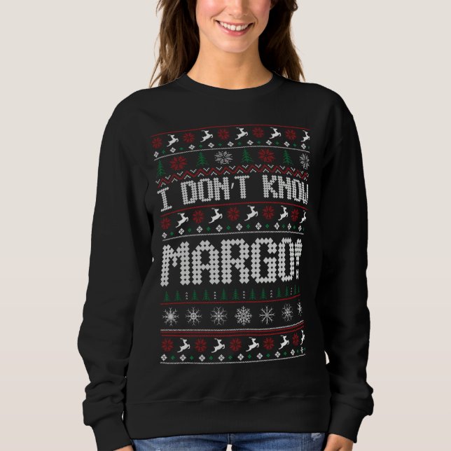 Jag känner inte till Margo Ugly Sweater. T Shirt (Framsida)
