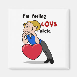 Jag känner Kärlek Sick Magnet