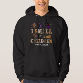 Jag Känner Lukten av Barn Rolig Lunchdame Hallowee Hoodie