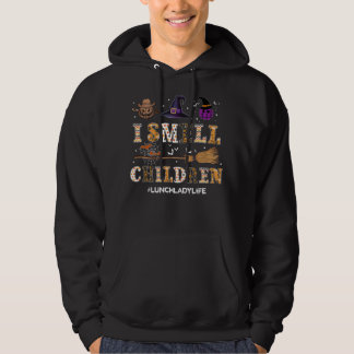 Jag Känner Lukten av Barn Rolig Lunchdame Hallowee Hoodie