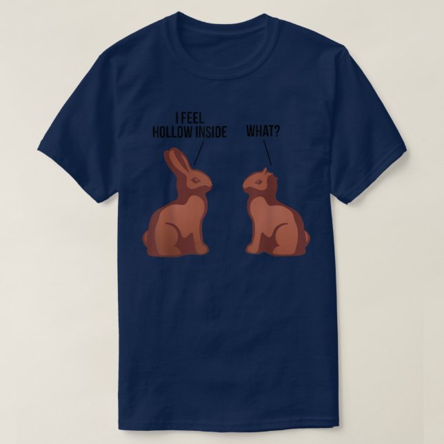 Jag känner mig ihålig insida Påsk Chocolate Bunny T Shirt (Design framsida)