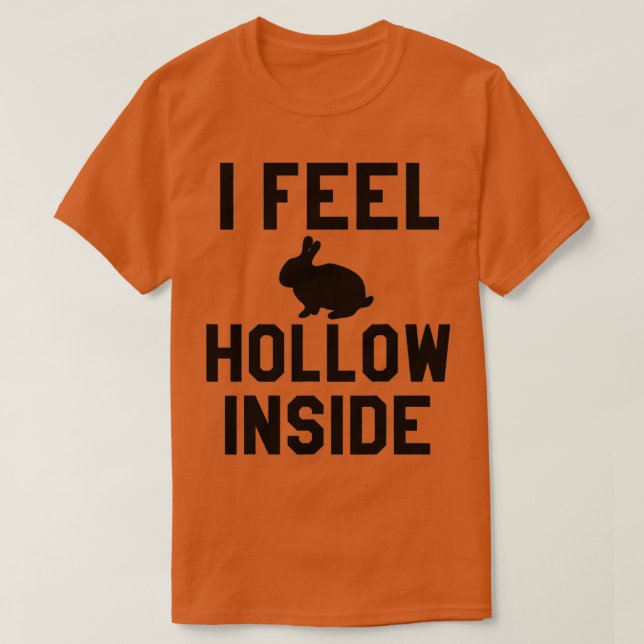 Jag känner mig ihålig insida Påsk-kanin T Shirt (Design framsida)