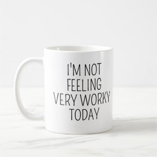 Jag Känner Mig Inte Särskilt Arbetshumör Idag Roli Kaffemugg