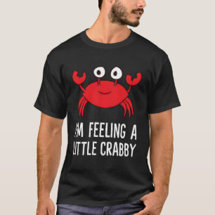Jag känner mig lite Crabby Funny Tecknad Crab Kid T Shirt