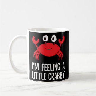 Jag känner mig lite Crabby Tecknad Crab Lobster Kaffemugg