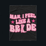 Jag känner mig som en brud som får Westernt bada. Fleecefilt<br><div class="desc">Jag känner mig som en brud som får Western Bachelorette.</div>