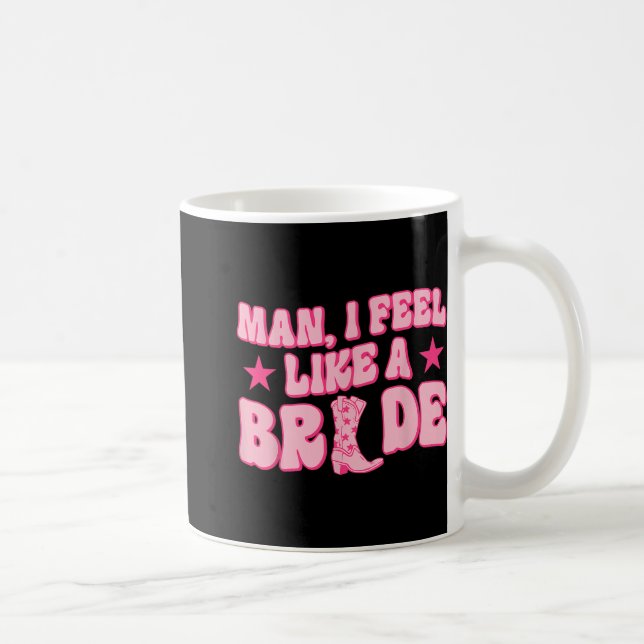 Jag känner mig som en brud som får Westernt bada. Kaffemugg (Höger)